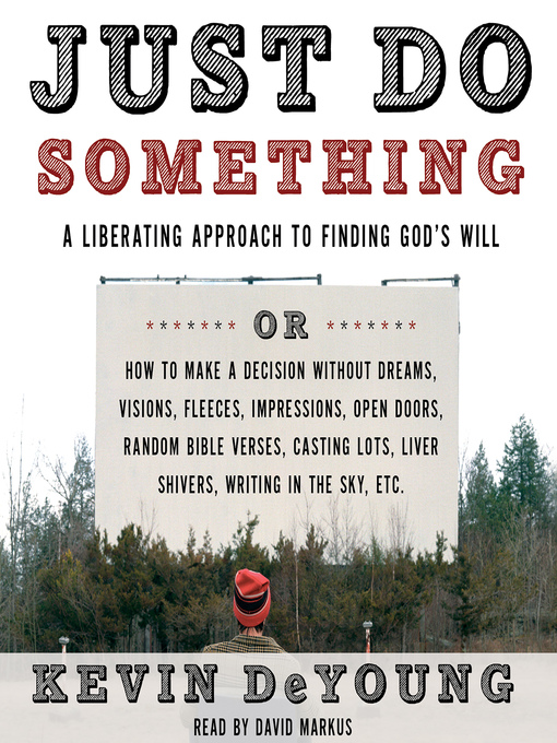 Title details for Just Do Something by Kevin DeYoung - Available